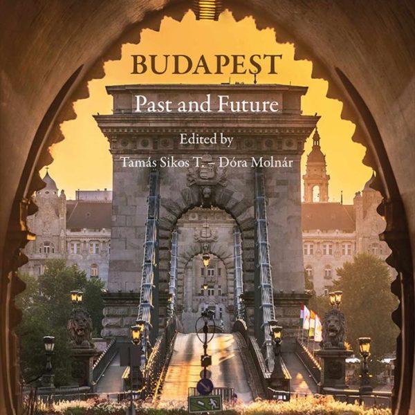 BUDAPEST PAST AND FUTURE