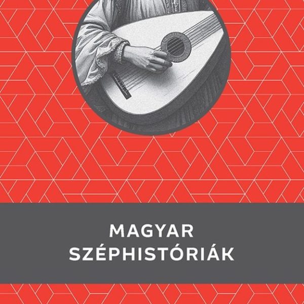 MAGYAR SZÉPHISTÓRIÁK - KELLO DIÁKKÖNYVTÁR