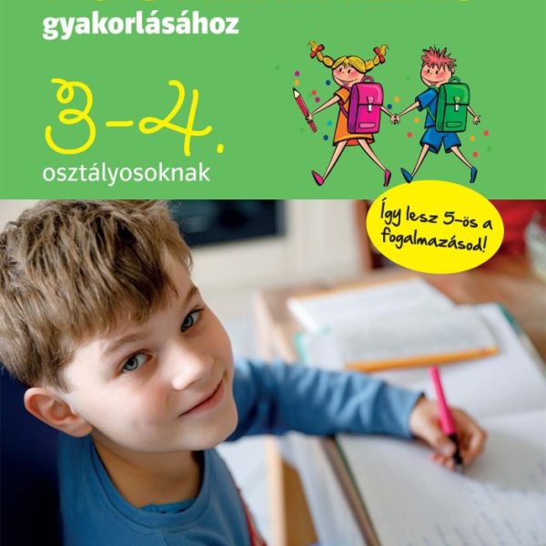 JÁTÉKOS FELADATOK A FOGALMAZÁS GYAKORLÁSÁHOZ 3-4. OSZTÁLYOSOKNAK