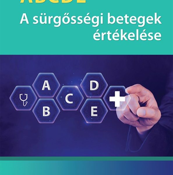 ABCDE - A SÜRGŐSSÉGI BETEGEK ÉRTÉKELÉSE