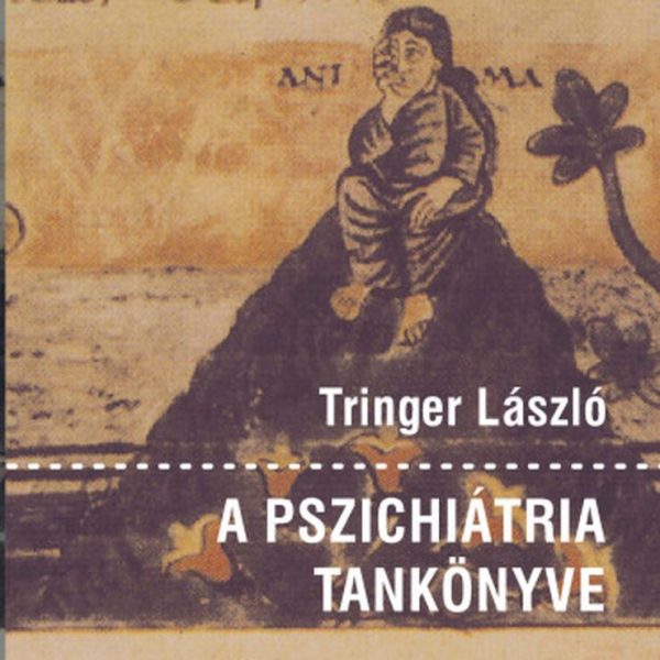 A PSZICHIÁTRIA TANKÖNYVE