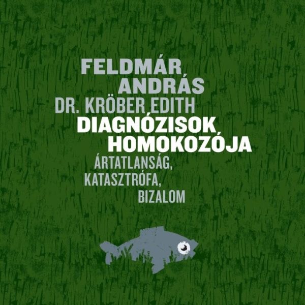 DIAGNÓZISOK HOMOKOZÓJA