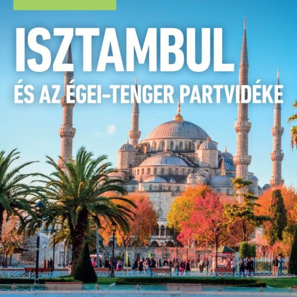 ISZTAMBUL ÉS AZ ÉGEI-TENGER PARTVIDÉKE - BARANGOLÓ (2. KIADÁS)