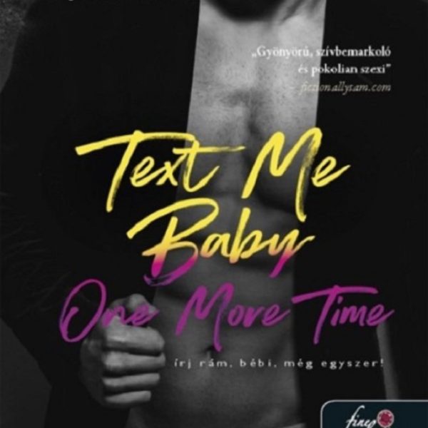 TEXT ME BABY ONE MORE TIME - ÍRJ RÁM, BÉBI, MÉG EGYSZERI!