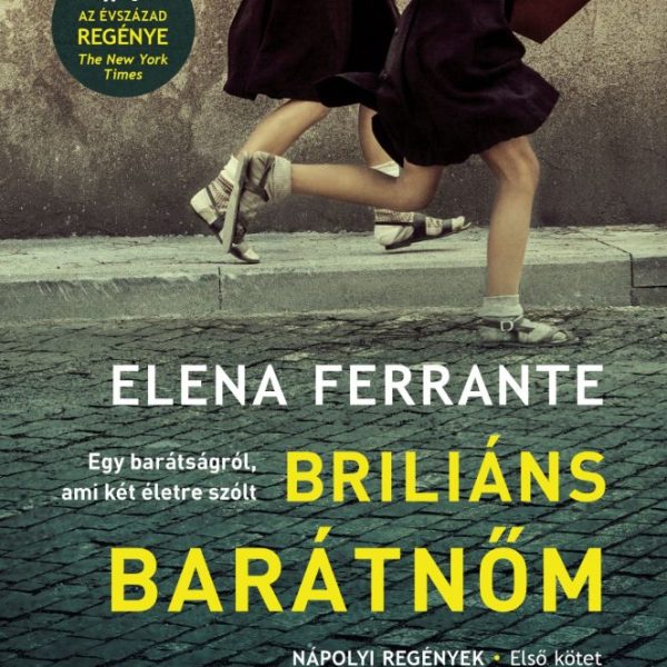 BRILIÁNS BARÁTNŐM - NÁPOLYI REGÉNYEK 1.  (8. KIADÁS)