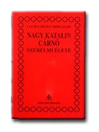 NAGY KATALIN CÁRNŐ SZERELMI ÉLETE