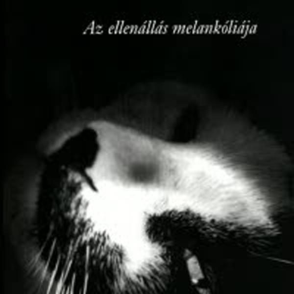 AZ ELLENÁLLÁS MELANKÓLIÁJA