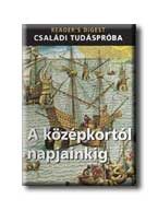 A KÖZÉPKORTÓL NAPJAINKIG - CSALÁDI TUDÁSPRÓBA -