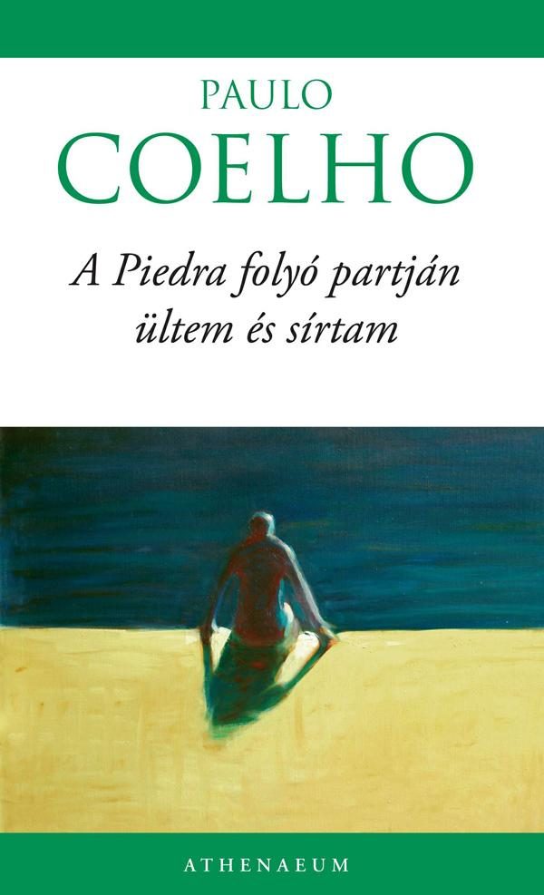 A PIEDRA FOLYÓ PARTJÁN ÜLTEM ÉS SIRTAM (ÚJ BORITÓVAL) -