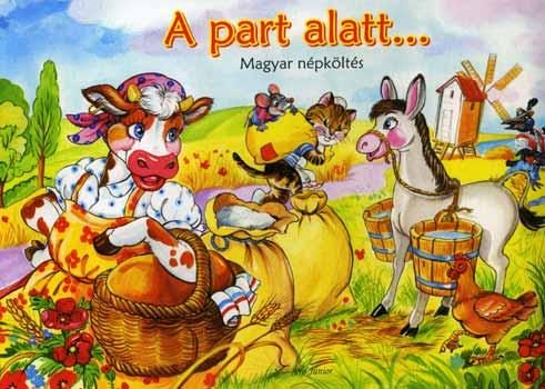 A PART ALATT... - MAGYAR NÉPKÖLTÉS