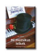 MI MUZSIKUS LELKEK -