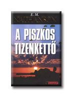 A PISZKOS TIZENKETTŐ