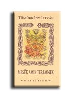 MESÉK AMIK TEREMNEK