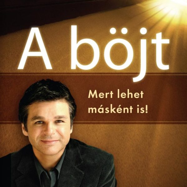 A BÖJT - MERT LEHET MÁSKÉNT IS!