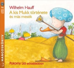 A KIS MUKK TÖRTÉNETE ÉS MÁS MESÉK - HANGOSKÖNYV