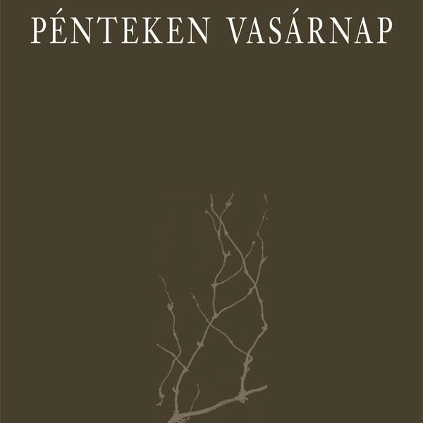 PÉNTEKEN VASÁRNAP