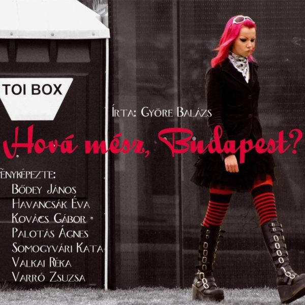 HOVÁ MÉSZ, BUDAPEST?