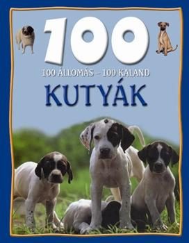 KUTYÁK - 100 ÁLLOMÁS 100 KALAND -