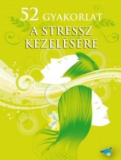 52 GYAKORLAT A STRESSZ KEZELÉSÉRE - ÖNFEJLESZTŐ KÁRTYA