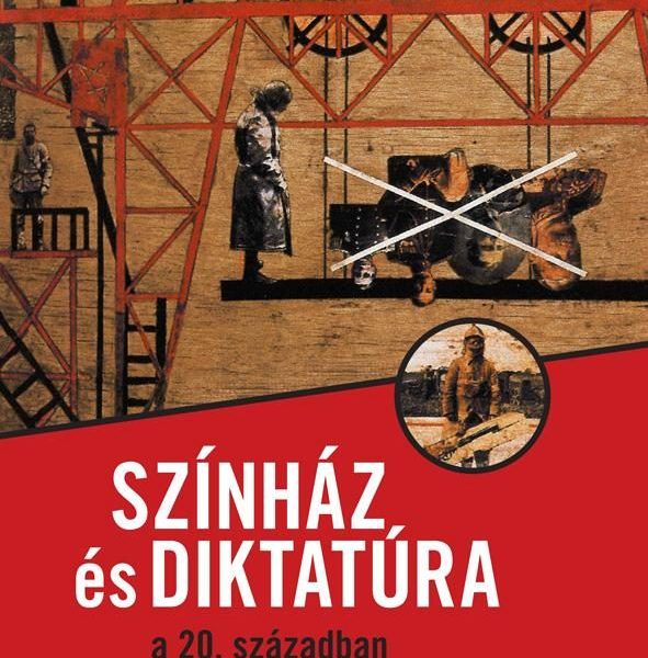 SZÍNHÁZ ÉS DIKTATÚRA A 20. SZÁZADBAN