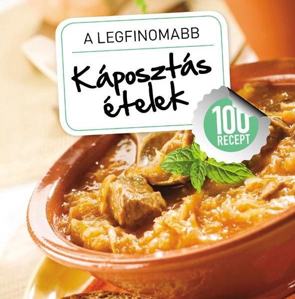 A LEGFINOMABB KÁPOSZTÁS ÉTELEK