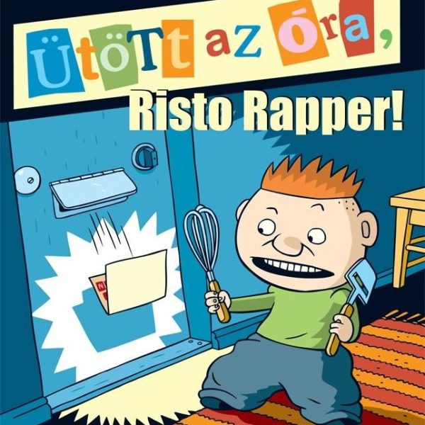 ÜTÖTT AZ ÓRA, RISTO RAPPER!