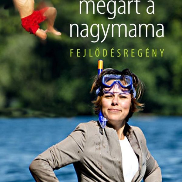 NŐBŐL IS MEGÁRT A NAGYMAMA -