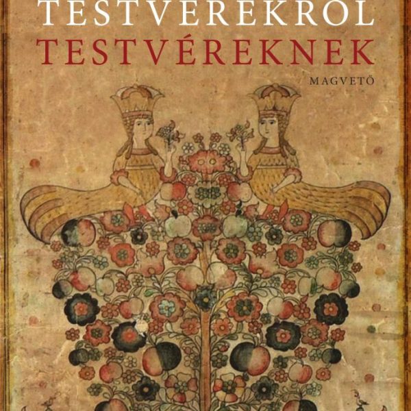 MESÉK TESTVÉREKRŐL TESTVÉREKNEK -