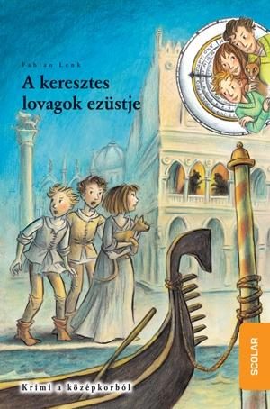 A KERESZTES LOVAGOK EZÜSTJE - IDŐDETEKTÍVEK 12.