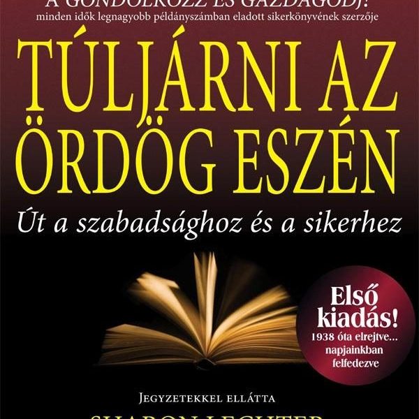 TÚLJÁRNI AZ ÖRDÖG ESZÉN (T56) - ÚT A SZABADSÁGHOZ ÉS A SIKERHEZ