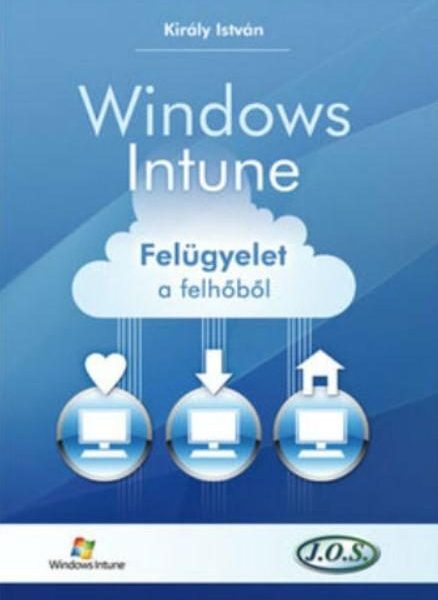 WINDOWS INTUNE - FELÜGYELET A FELHŐBŐL