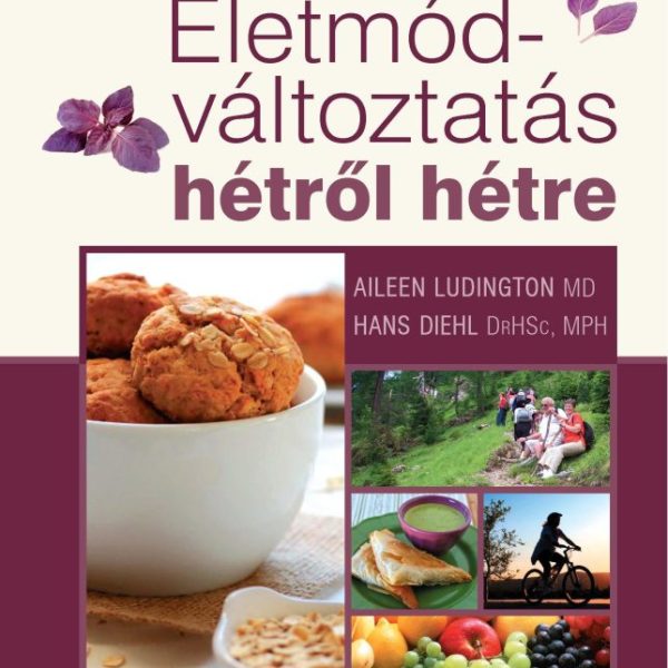 ÉLETMÓD-VÁLTOZTATÁS HÉTRŐL HÉTRE (ÚJ!)