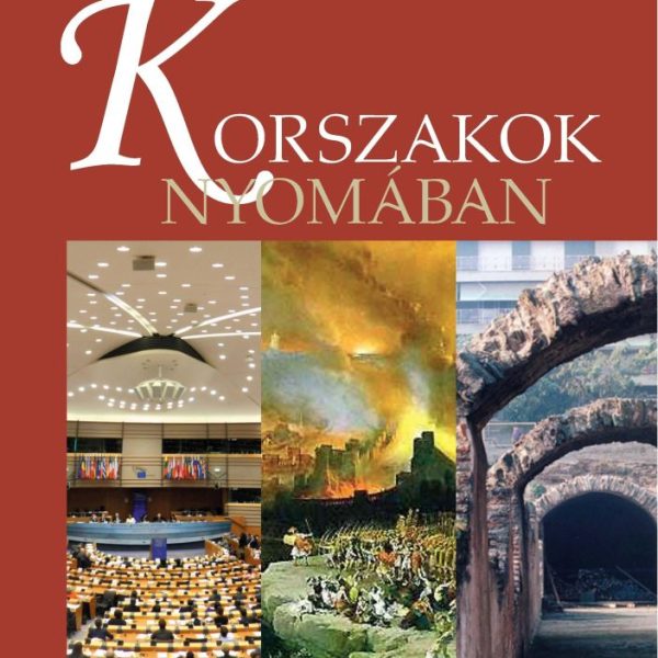 KORSZAKOK NYOMÁBAN (ÚJ!)
