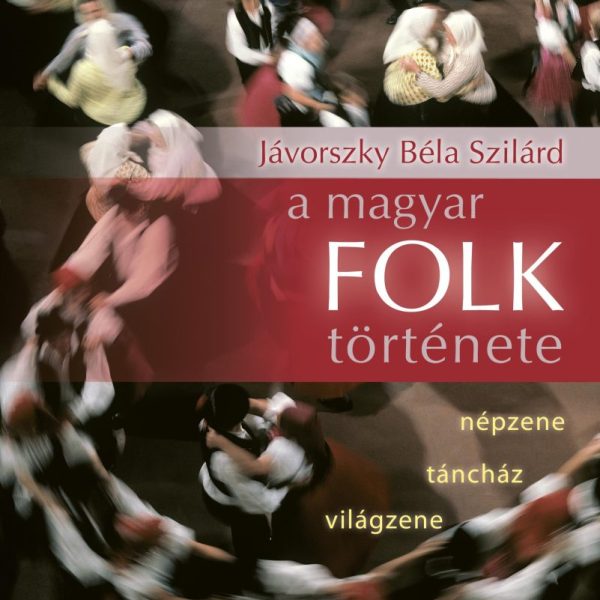 A MAGYAR FOLK TÖRTÉNETE