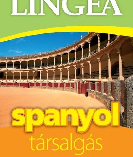 SPANYOL TÁRSALGÁS - LINGEA (HARMADIK KIADÁS)