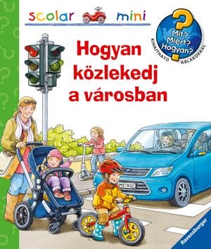 HOGYAN KÖZLEKEDJ A VÁROSBAN? - SCOLAR MINI 25.
