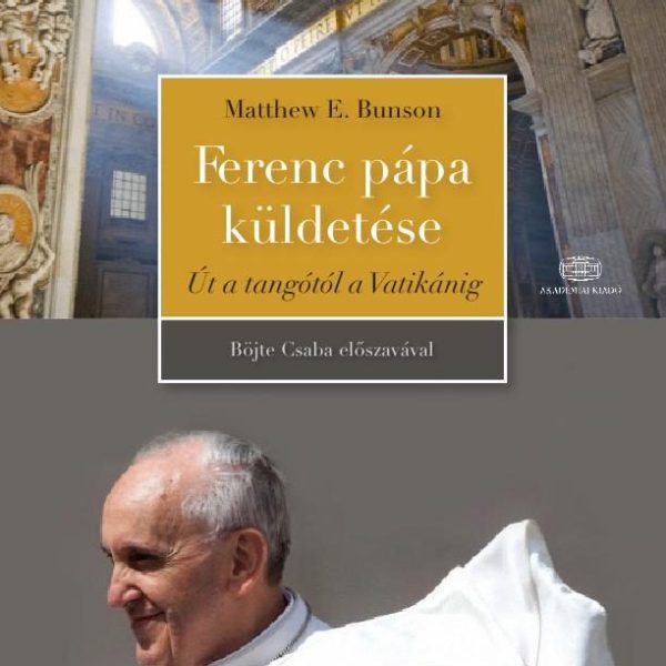 FERENC PÁPA KÜLDETÉSE