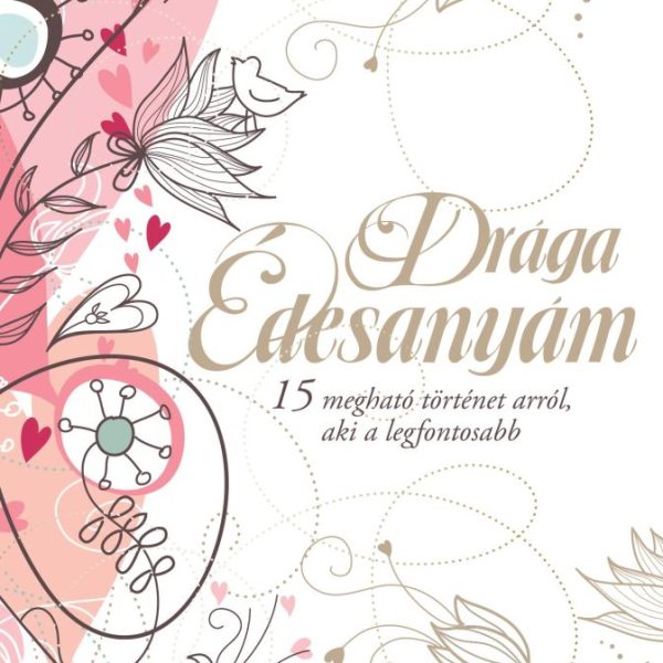 DRÁGA ÉDESANYÁM