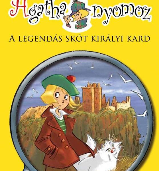 AGATHA NYOMOZ 3. - A LEGENDÁS SKÓT KIRÁLYI KARD