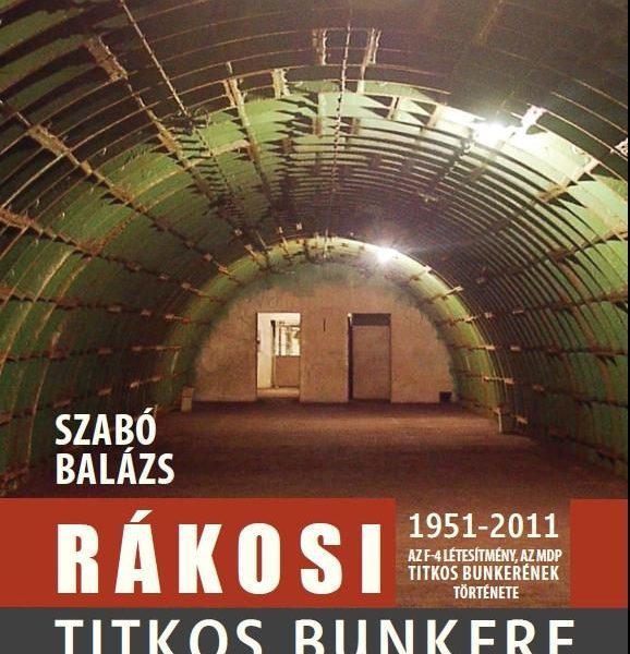 RÁKOSI TITKOS BUNKERE F-4 - 1951-2011