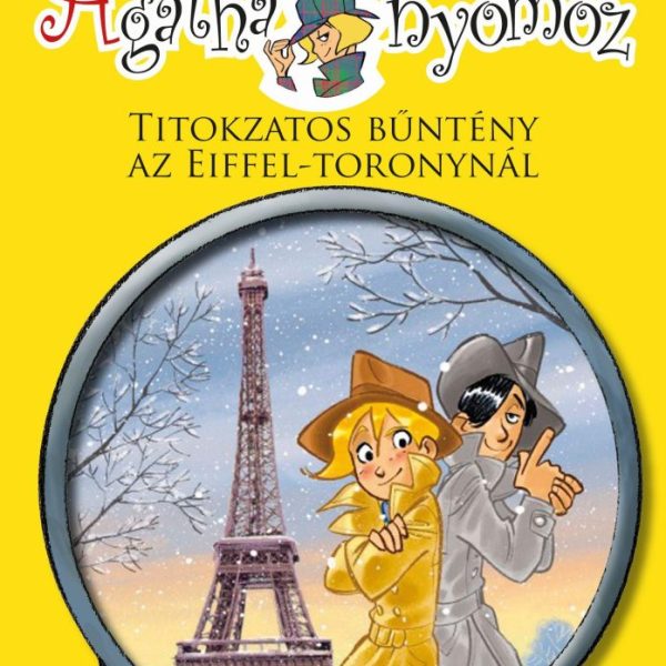 AGATHA NYOMOZ 4. - TITOKZATOS BŰNTÉNY AZ EIFFEL-TORONYNÁL