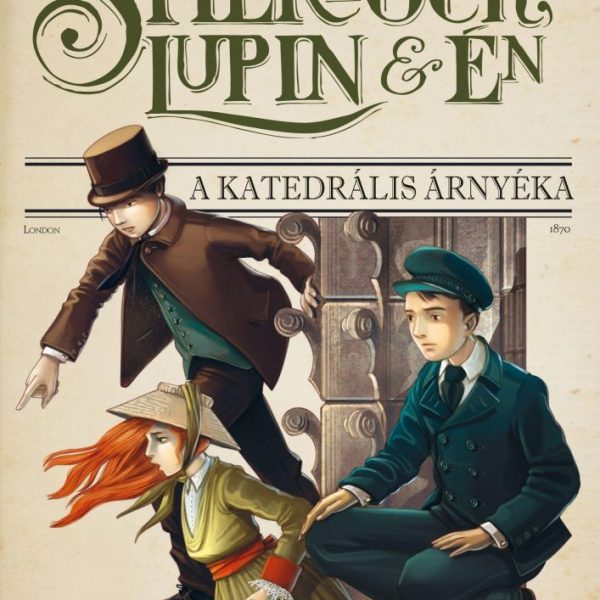SHERLOCK, LUPIN ÉS ÉN 4. - A KATEDRÁLIS ÁRNYÉKA -