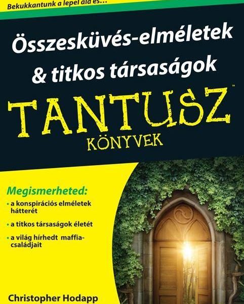 ÖSSZEESKÜVÉS-ELMÉLETEK ÉS TITKOS TÁRSASÁGOK - TANTUSZ KÖNYVEK