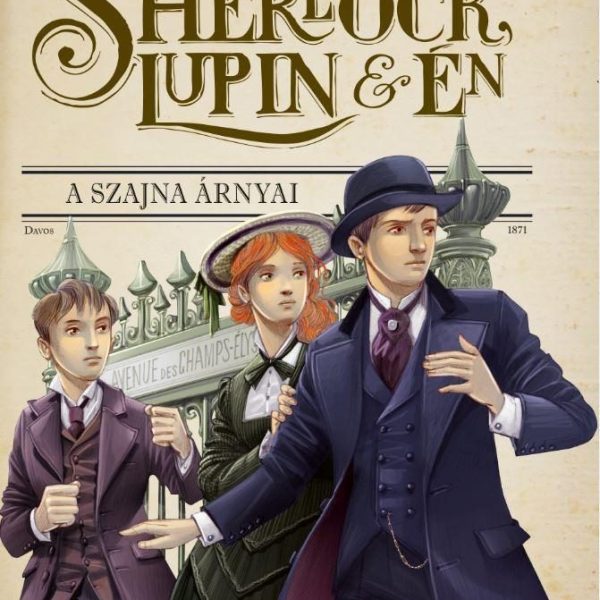 SHERLOCK, LUPIN ÉS ÉN 6. - A SZAJNA ÁRNYAI