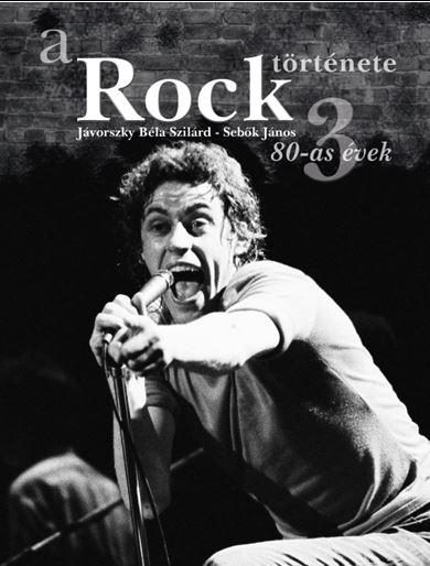 A ROCK TÖRTÉNETE 3 - 80-AS ÉVEK