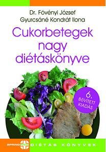 CUKORBETEGEK NAGY DIÉTÁSKÖNYVE - 6. BŐVÍTETT KIADÁS