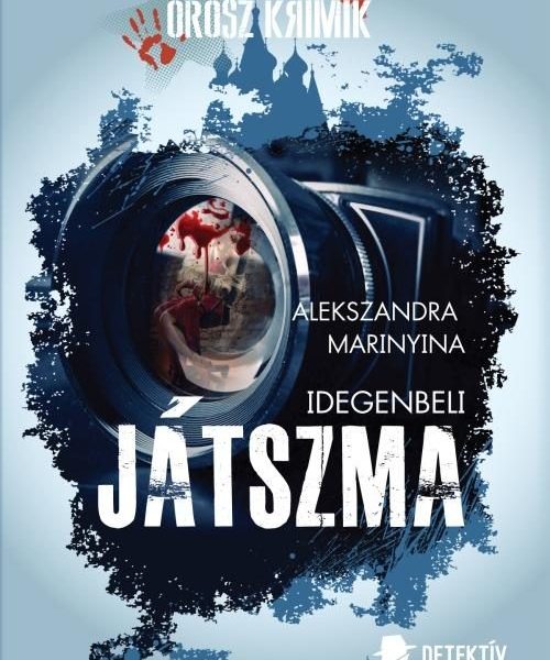 IDEGENBELI JÁTSZMA - OROSZ KRIMIK