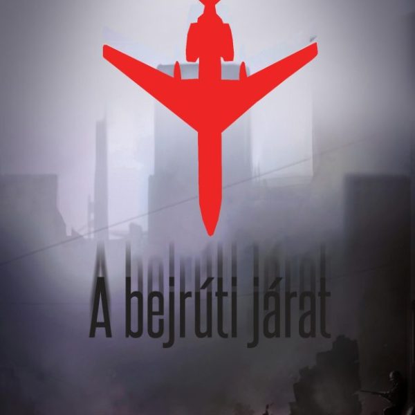 A BEJRÚTI JÁRAT -