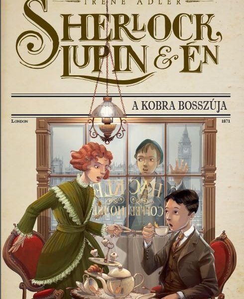 SHERLOCK, LUPIN ÉS ÉN 7. - A KOBRA BOSSZÚJA