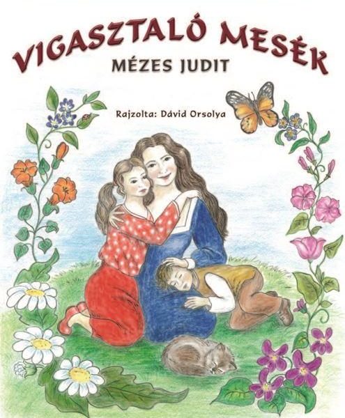 VIGASZTALÓ MESÉK